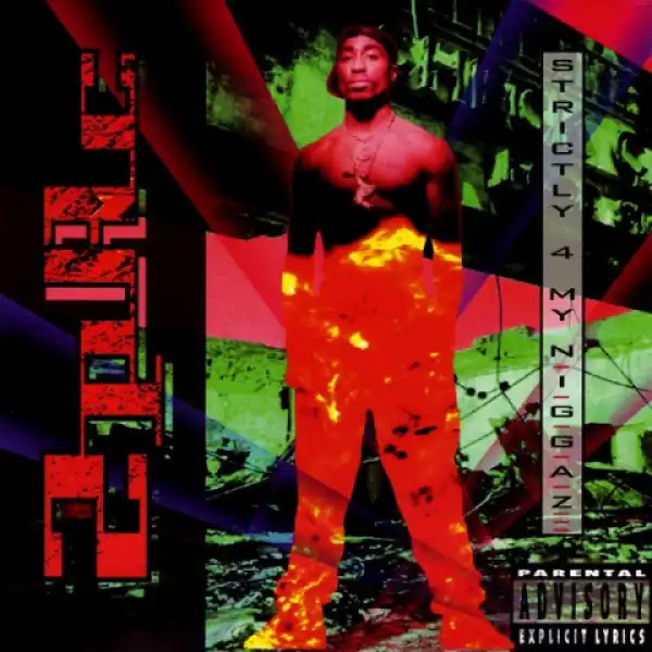 Strictly 4 My N.I.G.G.A.Z. BY 2Pac